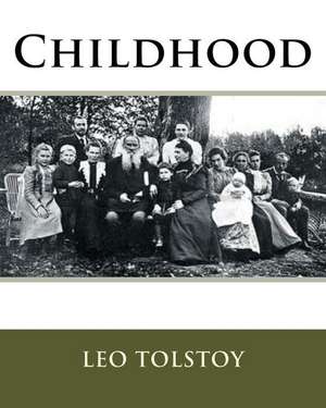 Childhood de MR Leo Tolstoy