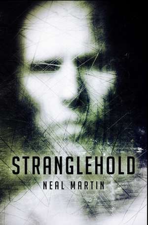 Stranglehold de Neal Martin