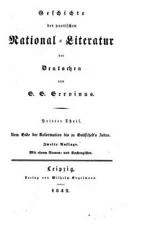 Geschichte Der Poetischen National-Literatur Der Deutschen de Georg Gottfried Gervinus