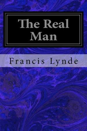 The Real Man de Francis Lynde