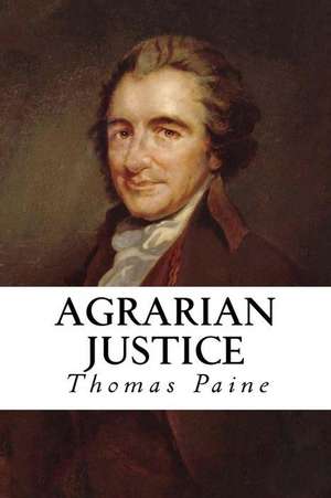 Agrarian Justice de Thomas Paine