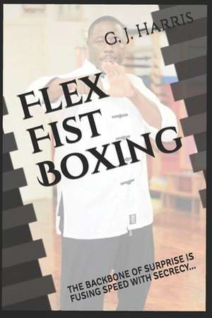 Flex Fist Boxing de Gary Harris