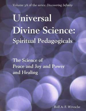 Universal Divine Science de Rolf A. F. Witzsche