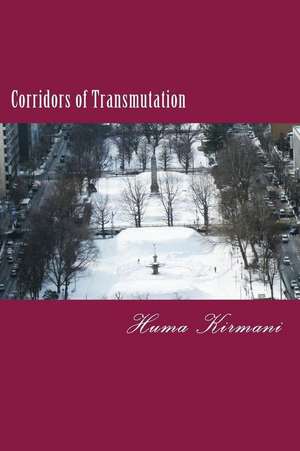 Corridors of Transmutation de Huma Kirmani