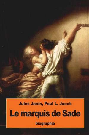 Le Marquis de Sade de Jules Janin