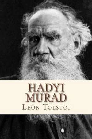 Hadyi Murad de Leo Nikolayevich Tolstoy