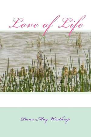 Love of Life de Dana-May Winthrop