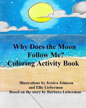 Why Does the Moon Follow Me? de Barbara Lieberman