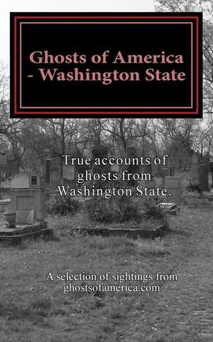 Ghosts of America - Washington State de Nina Lautner