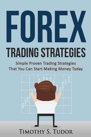 Forex Trading de MR Timothy S. Tudor