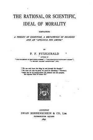 The Rational, or Scientific, Ideal of Morality de P. F. Fitzgerald