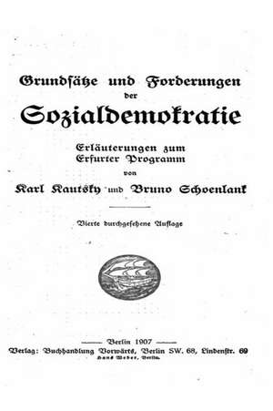 Grundsatze Und Forderungen Der Sozialdemokratie, Erlauterungen Zum Erfurter Programm de Karl Kautsky