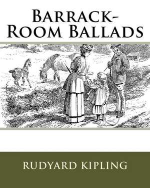 Barrack-Room Ballads de MR Rudyard Kipling