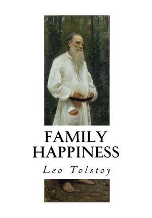 Family Happiness de Leo Nikolayevich Tolstoy