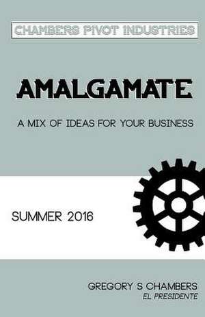 Amalgamate Summer 2016 de Gregory S. Chambers