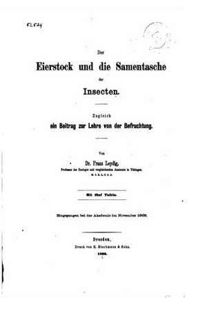 Der Eierstock Und Die Samentasche Der Insecten de Franz Leydig