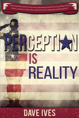 Perception Is Reality de Dave Ives