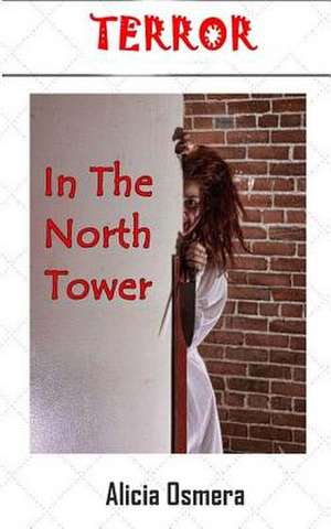 Terror in the North Tower de Alicia Osmera