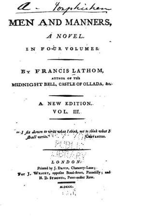 Men and Manners, a Novel - Vol. III de Francis Lathom