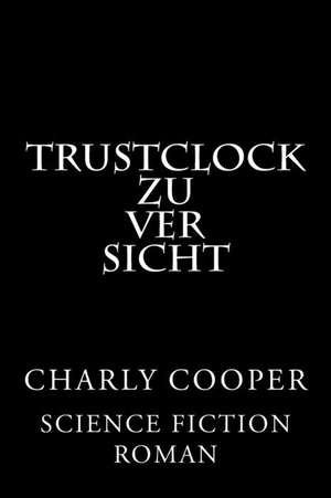 Trustclock de Charly Cooper