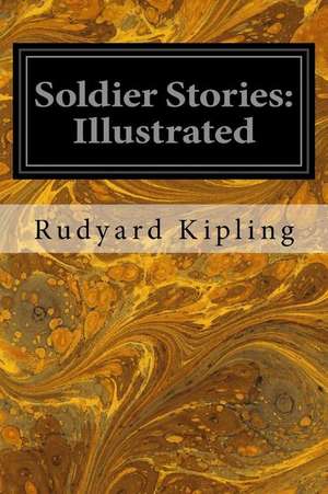 Soldier Stories de Rudyard Kipling