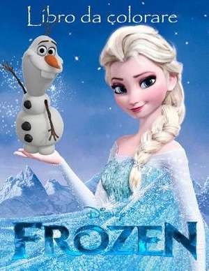 Frozen Libro Da Colorare de K. W. Books