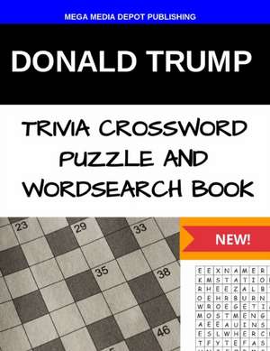 Donald Trump Trivia Crossword Puzzle and Word Search Book de Mega Media Depot