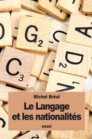 Le Langage Et Les Nationalites de Michel Breal