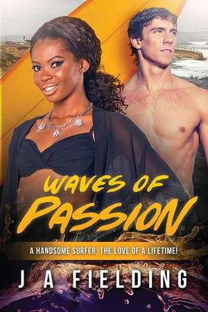 Waves of Passion de J. a. Fielding