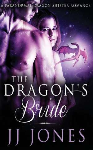 The Dragon's Bride de Jj Jones