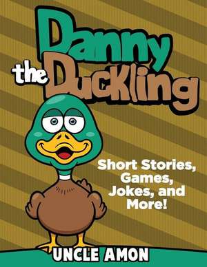 Danny the Duckling de Uncle Amon