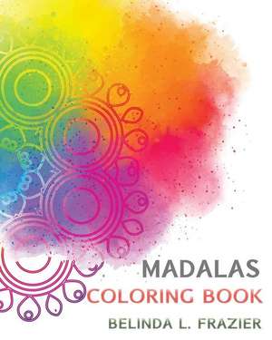 Madalas Adult Coloring Book de Belinda L. Frazier