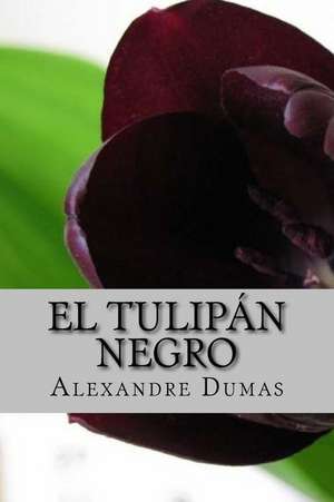 El Tulipan Negro de Dumas Alexandre