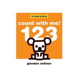 Count with Me! 123 de Glendon Vollmer