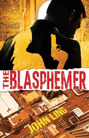 The Blasphemer de John Ling