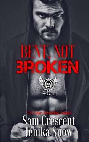 Bent, Not Broken de Jenika Snow