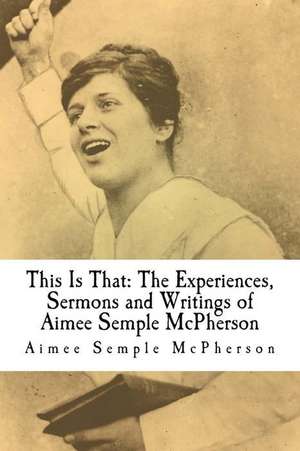 This Is That de Aimee Semple McPherson