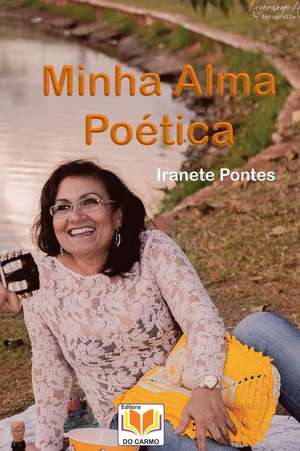 Minha Alma Poetica de MR Iranete Pontes