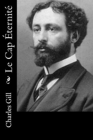 Le Cap Eternite de Charles Gill