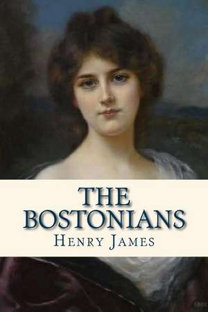 The Bostonians de Henry James