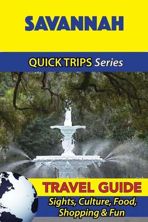 Savannah Travel Guide (Quick Trips Series) de Jody Swift