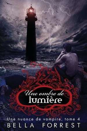 Une Nuance de Vampire 4 de Bella Forrest