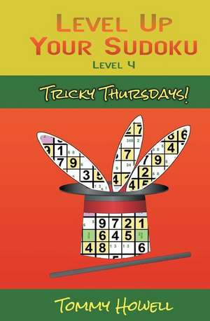 Level Up Your Sudoku Level 4 de Tommy Howell