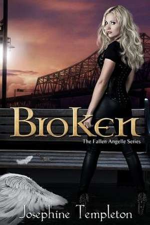 Broken de Josephine Templeton