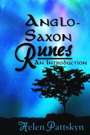 Anglo-Saxon Runes de Helen Pattskyn