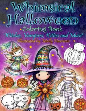 Whimsical Halloween Coloring Book de Molly Harrison