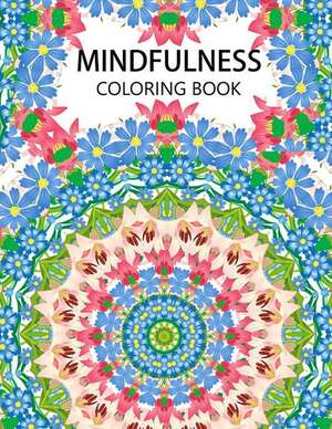 Mindfulness Coloring Book de Anti-Stress Publisher