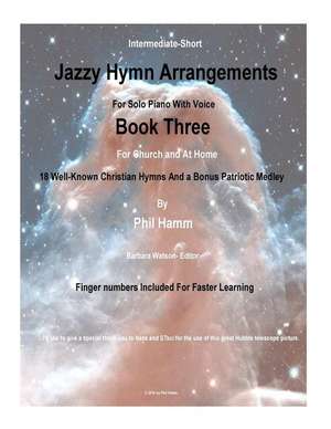 Jazzy Hymn Arrangements Book Three de MR Phil Hamm