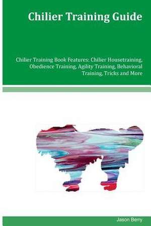Chilier Training Guide Chilier Training Book Features de Jason Berry