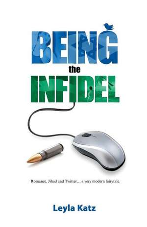 Being the Infidel de Katz, Leyla